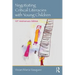 Negotiating Critical Literacies with Young Children: 10th Anniversary Edition