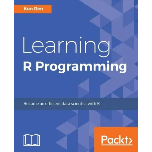Learning R Programming: Language, tools, and practical techniques