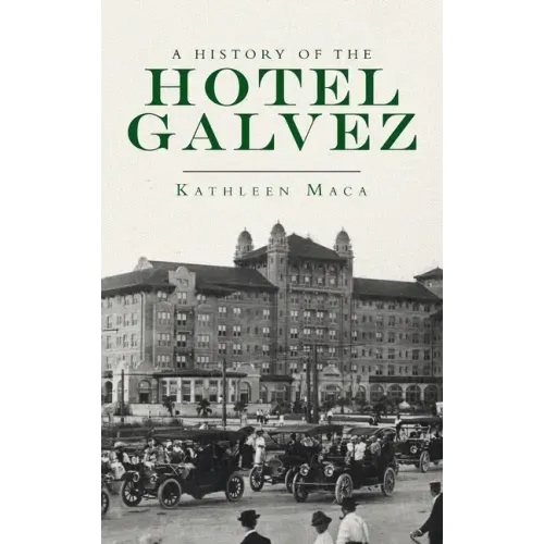 History of the Hotel Galvez