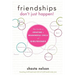 Friendships Don't Just Happen!: The Guide to Creating a Meaningful Circle of Girlfriends