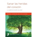 Sanar las heridas del corazón: Manual avanzado de facilitador