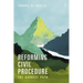 Reforming Civil Procedure: The Hardest Path