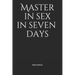 Master in sex in seven days