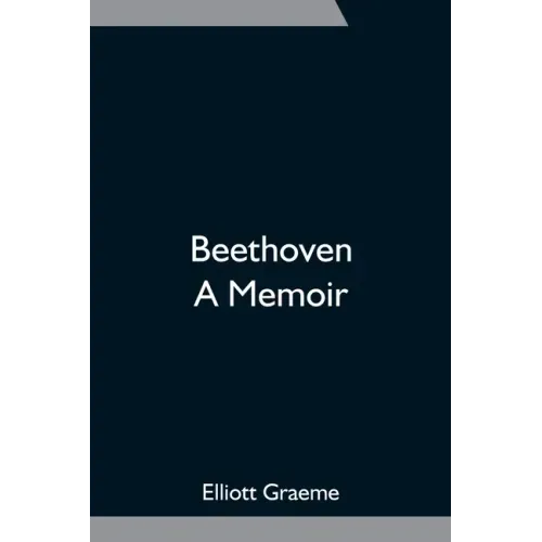 Beethoven; A Memoir