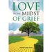 Love in the Midst of Grief