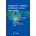 Introduction to Robotics in Minimally Invasive Neurosurgery