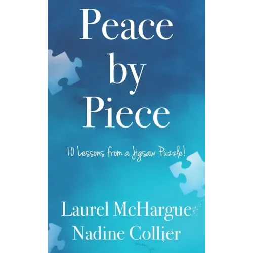 Peace by Piece: 10 Lessons from a Jigsaw Puzzle!
