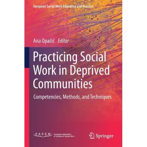 Practicing Social Work in Deprived Communities: Competencies, Methods, and Techniques