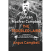 Duncan MacIver Campbell - The Troubled Laird: - A Biography of Duncan MacIver Campbell, Head of the Asknish MacIver Campbell family.