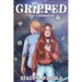 Gripped Part 2: Blindsided