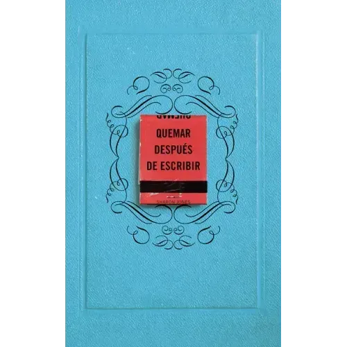 Quemar Después de Escribir (Azul) / Burn After Writing (Blue)