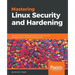 Mastering Linux Security and Hardening: Secure your Linux server and protect it from intruders, malware attacks, and other external threats