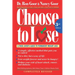 Choose to Lose: A Food Lover's Guide to Permanent Weight Loss