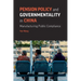 Pension Policy and Governmentality in China: Manufacturing Public Compliance