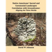 Native Americans' Sacred and Ceremonial Landscapes Correlation with Groundwater: Aligning the Three Worlds