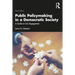 Public Policymaking in a Democratic Society: A Guide to Civic Engagement