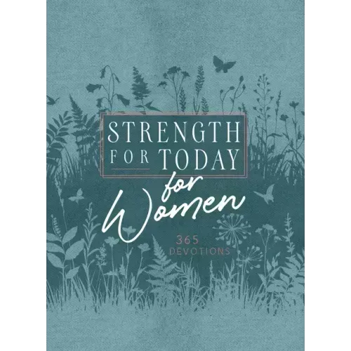 Strength for Today for Women: 365 Devotions