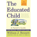 The Educated Child: A Parents Guide from Preschool Through Eighth Grade