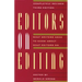 Editors on Editing: What Writers Need to Know about What Editors Do