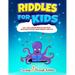 Riddles For Kids: Riddles And Trick Questions For Kids Mind Growth And Fun
