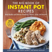 The Big Book of Instant Pot Recipes: Make Healthy and Delicious Breakfasts, Dinners, Soups, and Desserts