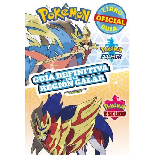 Pokémon Guía Definitiva de la Región Galar. Libro Oficial 2020. Pokémon Espada. Pokémon Escudo / Handbook to the Galar Region