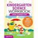 My Kindergarten Science Workbook: 101 Games & Activities to Support Kindergarten Science Skills