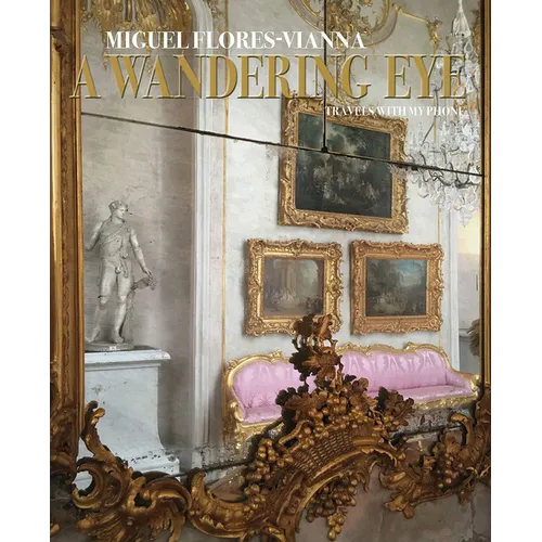 A Wandering Eye: Travels with My Phone