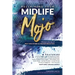 Reclaiming Your Midlife Mojo: Women's Stories of Self-Discovery & Transformation