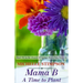 Mama B: A Time to Plant