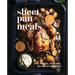 Sheet-Pan Meals: 100+ Simple, Delicious, Hassle-Free Dinners