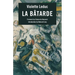 La Batarde = The Bastard