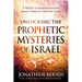 Unlocking the Prophetic Mysteries of Israel: 7 Keys to Understanding Israel's Role in the End-Times