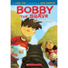 Bobby the Brave (Sometimes)
