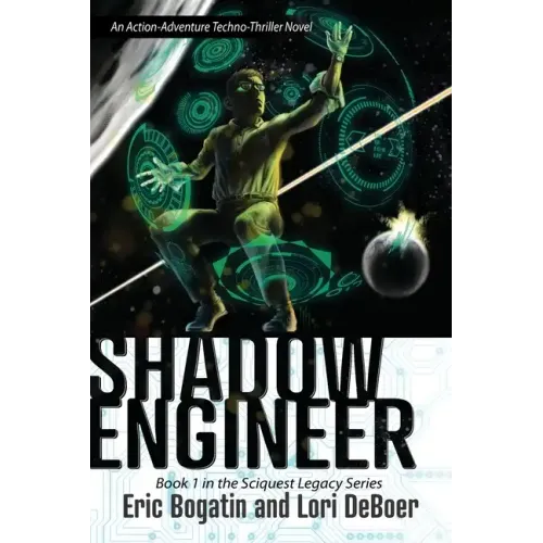 Shadow Engineer: Book One in The Sciquest Legacy Series
