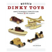 Wooden Dinky Toys: Simple Techniques & Complete Plans to Build 18 Tiny Classics