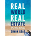 Real World Real Estate: How to invest in property to live life on your terms