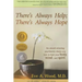 There's Always Help; There's Always Hope: An Award-Winning Psychiatrist Shows You How to Heal Your Body, Mind, and Spirit