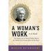 A Woman's Work: The Storied Life of Pioneer Esther Morris, the World's First Female Justice of the Peace