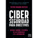 Ciberseguridad Para Directivos