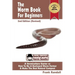 The Worm Book For Beginners: 2nd Edition (Revised): A Vermiculture Starter or How To Be A Backyard Worm Farmer And Make The Best Natural Compost From