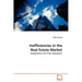Inefficiencies in the Real Estate Market