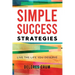 Simple Success Strategies: Live the Life You Deserve