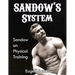 SANDOW'S System: Sandow on Physical Training (ORIGINAL 1894 VERSION, RESTORED)