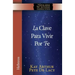 La Clave Para Vivir Por Fe / The Key to Living by Faith
