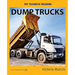 My Favorite Machine: Dump Trucks