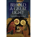 Behold a Great Light: A Daily Devotional for the Nativity Fast through Theophany