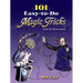 101 Easy-To-Do Magic Tricks