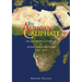 The African Caliphate: The Life, Work and Teachings of Shaykh Usman dan Fodio