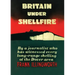 Britain Under Shellfire: Long Range Shelling of the Dover Area 1940-42